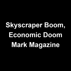 Title MM Skyscraper Boom Economic Doom