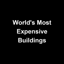 Title Worlds Most Expensive Buildings